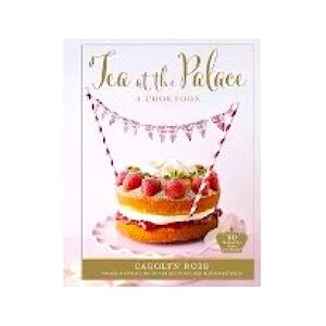 NEW TEA AT THE PALACE 50 DELICIOUS AFTERNOON TEA RECIPES HARDCOVER